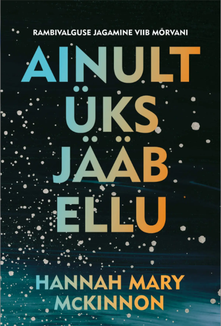 Cover of Only One Survives by Hannah Mary McKinnon (Estonian version)